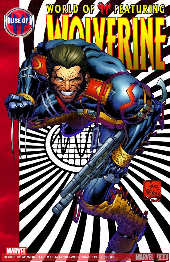 HOUSE OF M: WORLD OF M FEATURING WOLVERINE TPB (Trade Paperback)