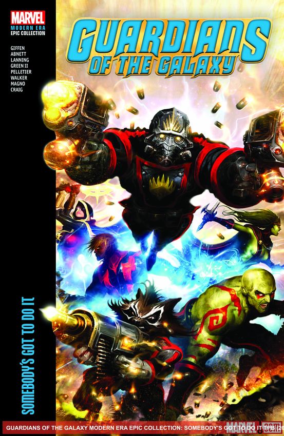 Guardians Of The Galaxy Modern Era Epic Collection: Somebody’s Got To Do It (Trade Paperback)