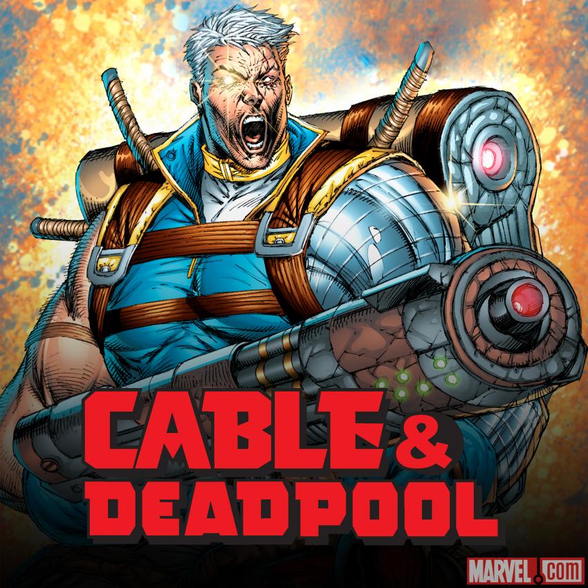 Cable & Deadpool (2004 – 2008)